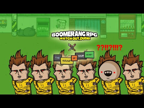 Boomerang RPG - မင်းရဲ့နှလုံးသားအသံနဲ့ dude ပူးပေါင်းမှုကိုသတိပြုပါ