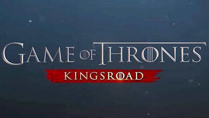 Game of Thrones：キングスロードのリリース日時