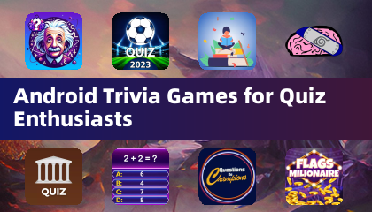Android Trivia Games for Quiz Enthusiasts