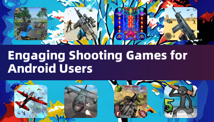 給Android用戶的引人入勝射擊遊戲