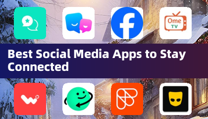 Best Social Media Apps to Stay Connected