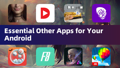 Essential Other Apps for Your Android
