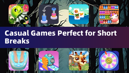 Casual Games Perfect for Short Breaks