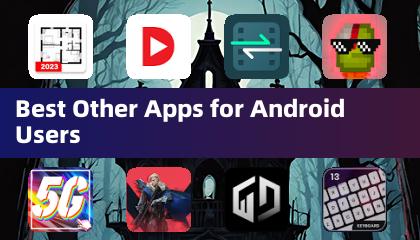 Best Other Apps for Android Users