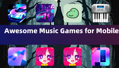 Awesome Music Games for Mobile