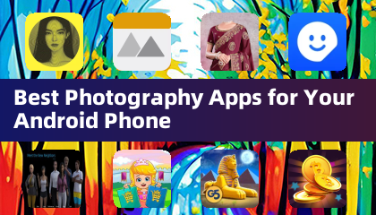 Las mejores aplicaciones de fotografía para tu teléfono Android