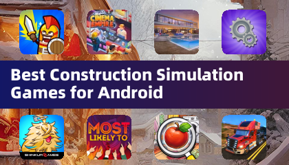 Best Construction Simulation Games for Android